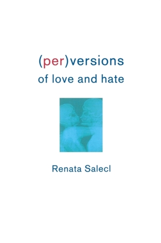 (Per)Versions of Love and Hate