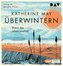Überwintern. Wenn das Leben innehält
