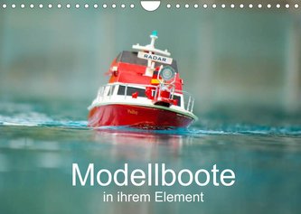 Modellboote in ihrem Element (Wandkalender 2022 DIN A4 quer)
