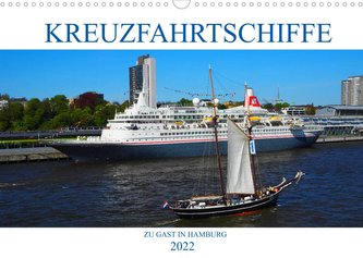 Kreuzfahrtschiffe zu Gast in Hamburg (Wandkalender 2022 DIN A3 quer)