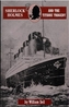 Sherlock Holmes and the Titanic Tragedy