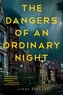 The Dangers Of An Ordinary Night