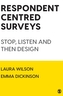 Respondent Centred Surveys