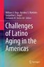 Challenges of Latino Aging in the Americas