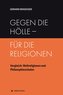 Gegen die Hölle - für die Religionen