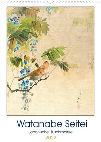 Watanabe Seitei - Japanische Tuschmalerei (Wandkalender 2022 DIN A3 hoch)