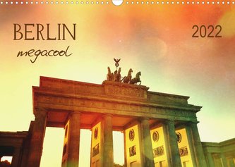Berlin megacool (Wandkalender 2022 DIN A3 quer)