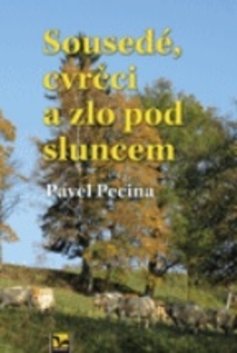 Sousedé, cvrčci a zlo pod sluncem