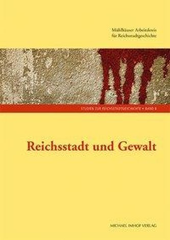 Reichsstadt und Gewalt