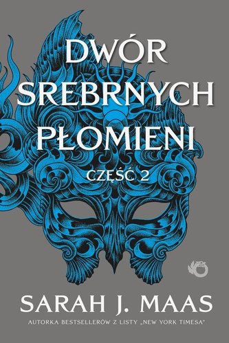 Dwór srebrnych płomieni Dwór cierni i róż Tom 5 Część 2
