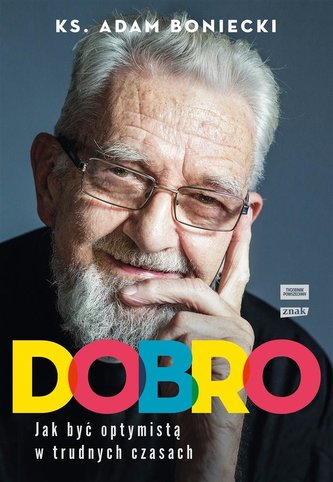 Dobro Jak być optymistą w trudnych czasach