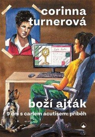 Boží ajťák - 9 dní s Carlem Acutisem: příběh Boží ajťák - 9 dní s Carlem Acutisem: příběh