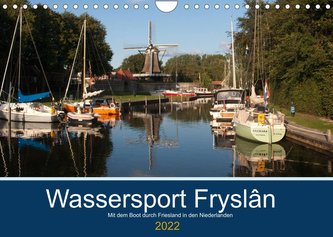 Wassersport Fryslân (Wandkalender 2022 DIN A4 quer)