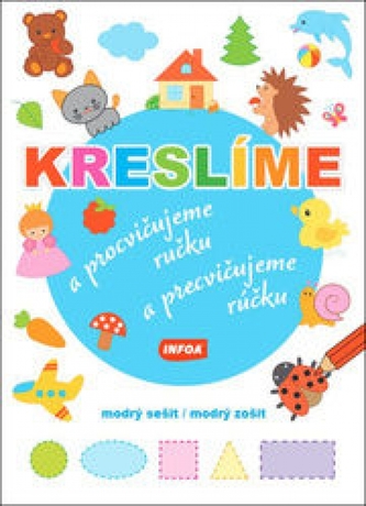 Kreslíme a procvičujeme ručku/a precvičujeme rúčku
