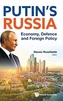 Putin's Russia: Economy, Defence And Foreign Policy