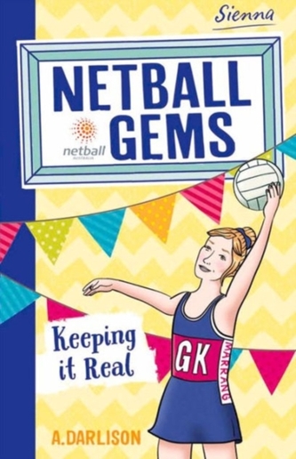 Netball Gems 6: Keeping it Real