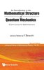 An Introduction to the Mathematical Structure of Quantum Mechanics