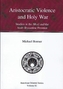 Aristocratic Violence and Holy War