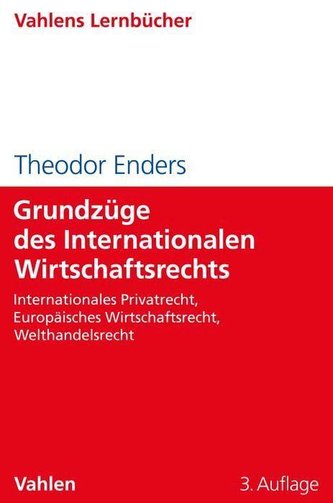 Grundzüge des Internationalen Wirtschaftsrechts