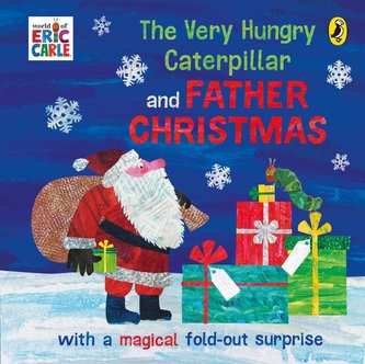 The Very Hungry Caterpillar and Father Christmas The Very Hungry Caterpillar and Father Christmas