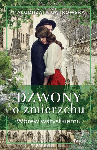 Dzwony o zmierzchu Część 1 Wbrew wszystkiemu