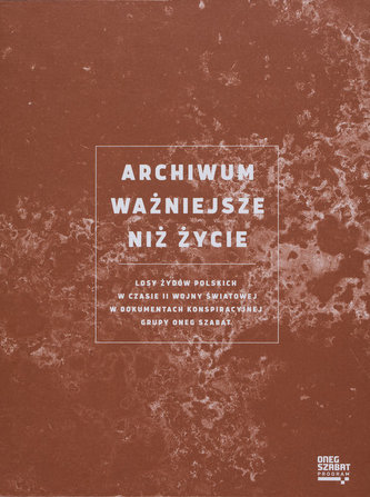Archiwum ważniejsze niż życie