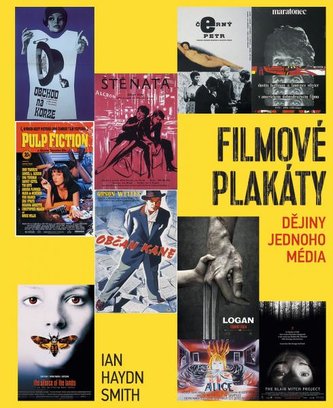Filmové plakáty - Dějiny jednoho média Filmové plakáty - Dějiny jednoho média
