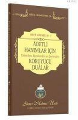 Adetli Hanimlar icin Cinlerden, Büyülerden ve Serlerden Koruyucu Dualar