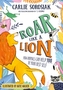 Roar Like A Lion