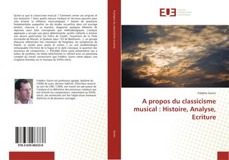 A propos du classicisme musical : Histoire, Analyse, Ecriture