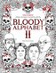 Bloody Alphabet 2: The Scariest Serial Killers Coloring Book. A True Crime Adult Gift - Full of Notorious Serial Killers. For Ad