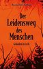 Der Leidensweg des Menschen