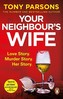 Your Neighbour's Wife