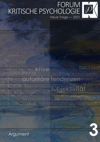 Forum Kritische Psychologie / Krise - Autoritäre Tendenzen - Subjektivität