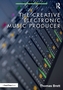 The Creative Electronic Music Producer