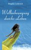 Wellenbewegung durchs Leben