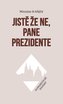 Jistě že ne, pane prezidente - Humoristické povídky