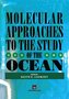 Molecular Approaches to the Study of the Ocean