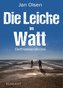 Die Leiche im Watt. Ostfrieslandkrimi