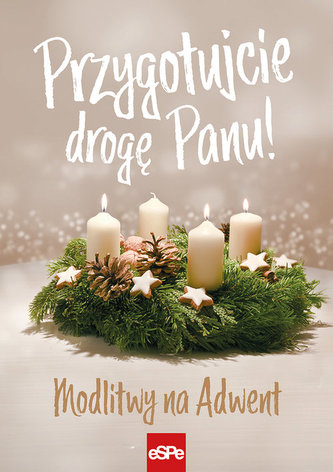 Przygotujcie drogę Panu! Przygotujcie drogę Panu!