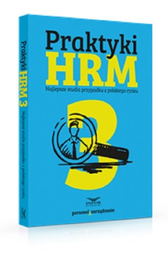 Praktyki HRM 3 Najlepsze studia przypadku z polskiego rynku
