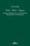 Wald - Weber - Wagner