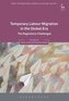 Temporary Labour Migration in the Global Era: The Regulatory Challenges