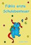 Fühlis erste Schulabenteuer
