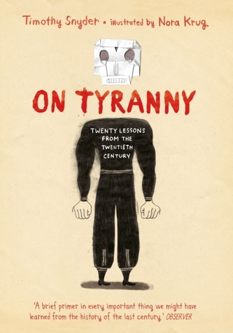 On Tyranny: Twenty Lessons from the Twentieth Century (Graphic Edition)