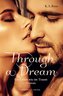 Through a Dream. Ein Leben wie im Traum
