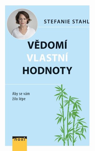Vědomí vlastní hodnoty - Aby se vám žilo lépe Vědomí vlastní hodnoty - Aby se vám žilo lépe