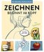 Zeichnen beginnt im Kopf - Die ultimative Zeichenschule von YouTube-Zeichnerin LinaFleer