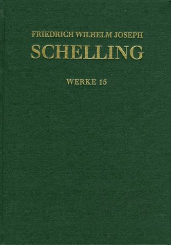Friedrich Wilhelm Joseph Schelling: Historisch-kritische Ausgabe / Reihe I: Werke. Band 15: Beiträge zu 'Jahrbücher der Medicin