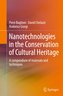 Nanotechnologies in the Conservation of Cultural Heritage: A Compendium of Materials and Techniques